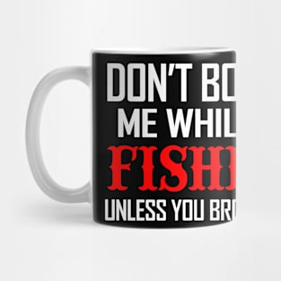 Don't bother me while fishing unless you have IPA Mug